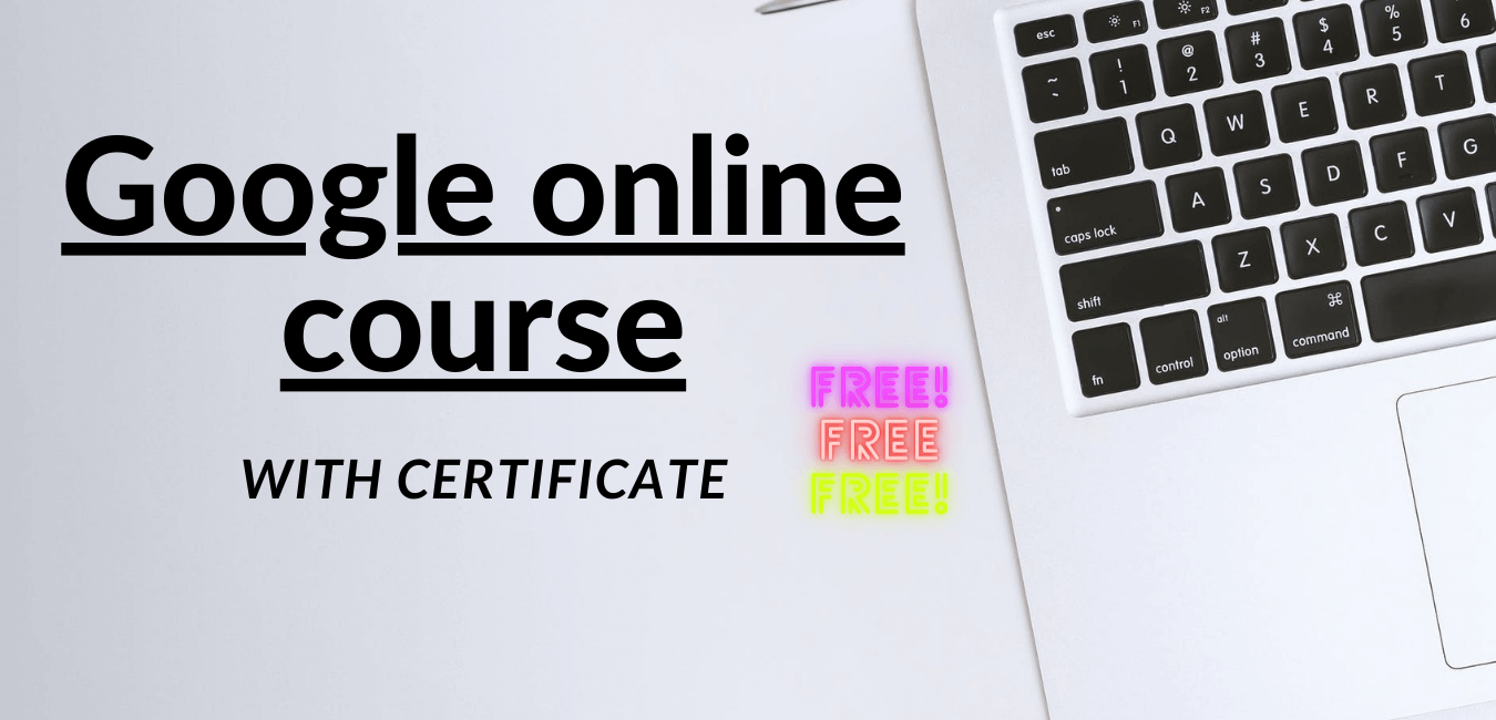 You are currently viewing 10 best google online courses free with a certificate