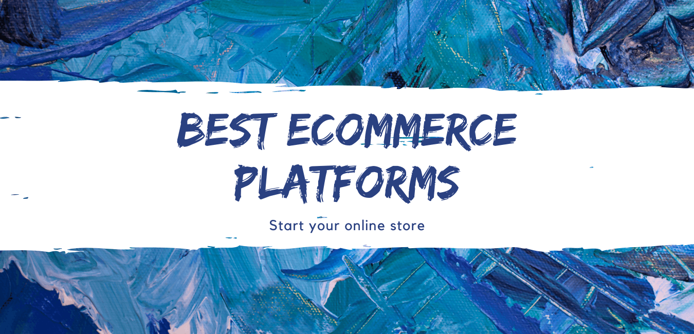 Read more about the article 5 Best eCommerce platforms to start earning within a week