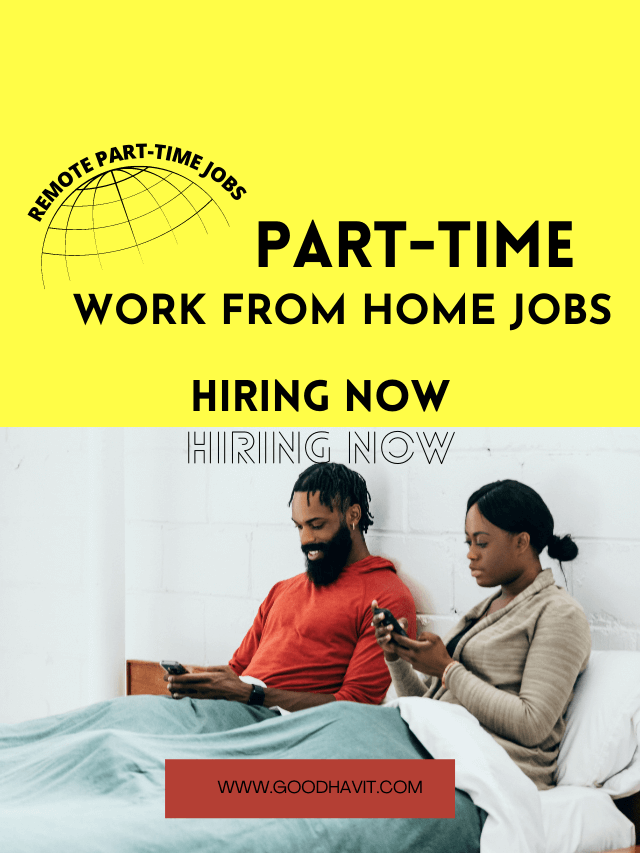 10 Part time work from home jobs to start now