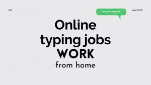 Read more about the article 20 Online typing jobs work from home make money typing