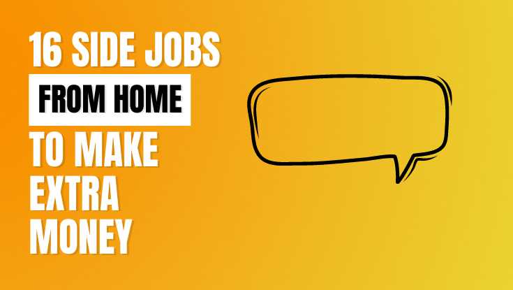 16 side jobs from home to make extra money 2022