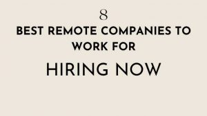 Read more about the article 8 Best remote companies to work for hiring now