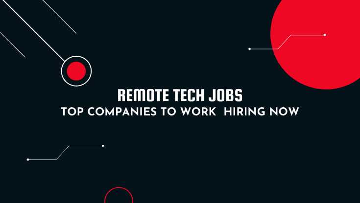 You are currently viewing Remote tech jobs: Top companies to work hiring now