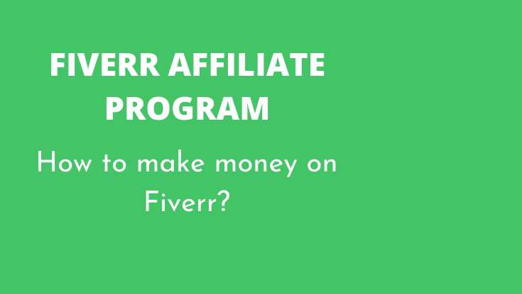 You are currently viewing Fiverr affiliate program: How to make money with Fiverr