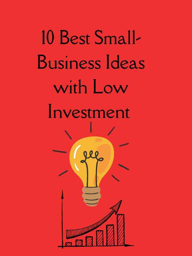 Read more about the article 10 Best Small-Business Ideas with Low Investment 2022-23