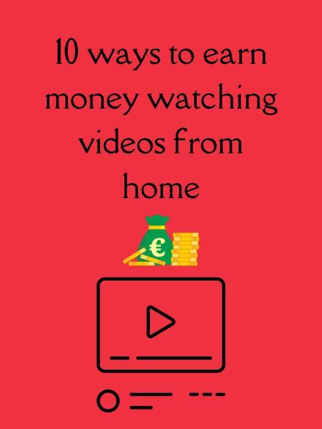 10 ways to earn money watching videos from home