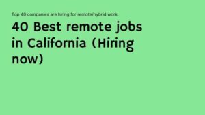 Read more about the article 40 Best remote jobs in California (Hiring now)