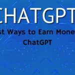 10 Best Ways to Earn Money with ChatGPT: Make $100 a Day!